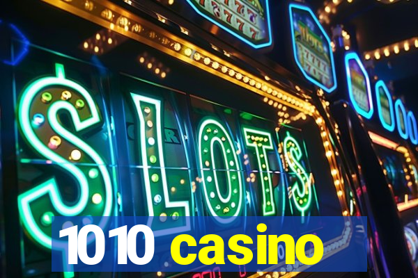 1010 casino